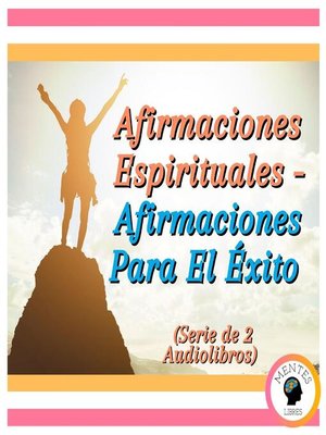 cover image of Afirmaciones Espirituales--Afirmaciones Para El Éxito (Serie de 2 Audiolibros)